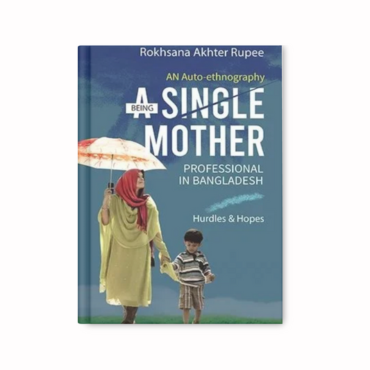 Being A Single Mother Professional In Bangladesh