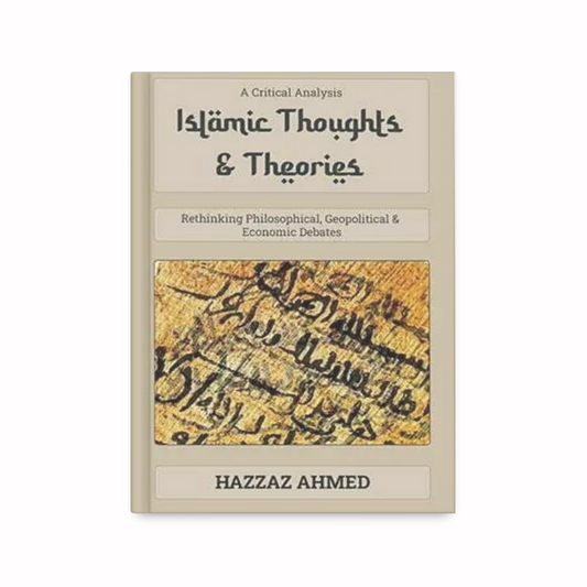 Islamic Thoughts And Theories – A Critical Analysis